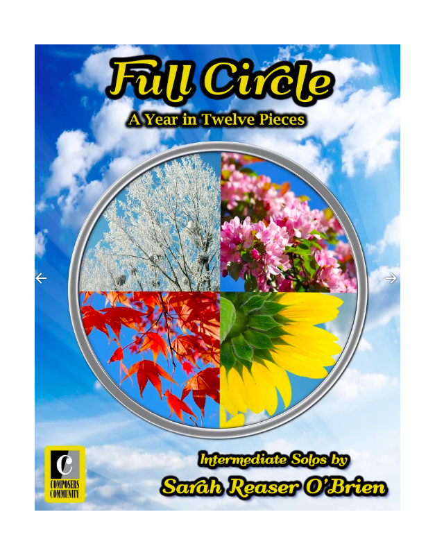 Full Circle A Year in Twelve Pieces